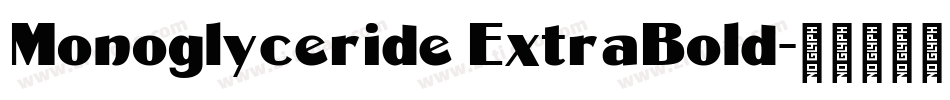 Monoglyceride ExtraBold字体转换